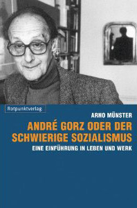 Titelblatt «André Gorz oder der schwierige Sozialismus»